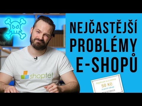NEJČASTĚJŠÍ PROBLÉMY E-SHOPŮ – Shoptet.TV (64. díl)