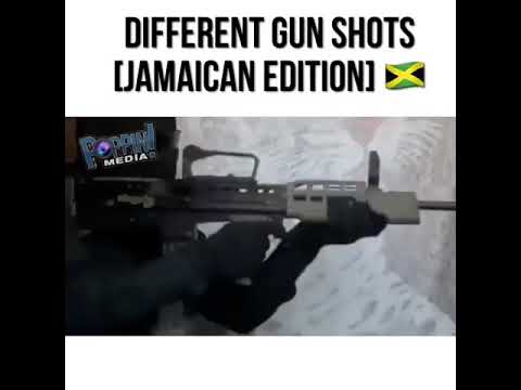 different-gunshot-sounds-(jamaican-edition)