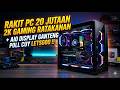 🔴RAKIT PC 20 JUTAAN 2K RATAKANAN PLUS AIO DISPLAY GANTENG POLL CUY !! #rakitpc #pcbuild #pcgaming