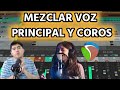 ¿CÓMO MEZCLAR VOZ PRINCIPAL Y COROS EN REAPER?