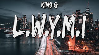 Kin9 G - L.W.Y.M.I (Lyrics)