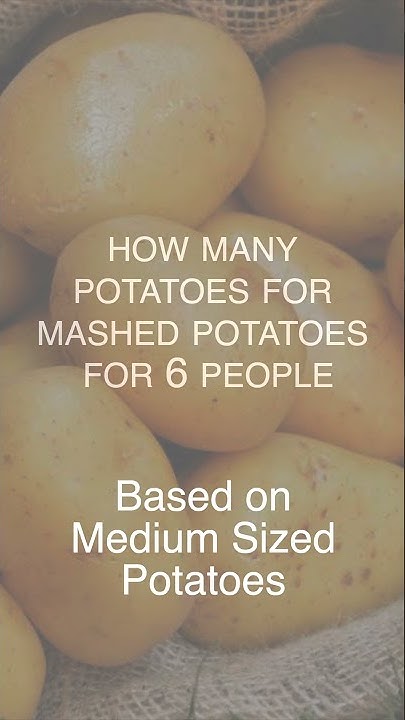 shorts-how-many-potatoes-for-mashed-potatoes-per-person-and-how-to