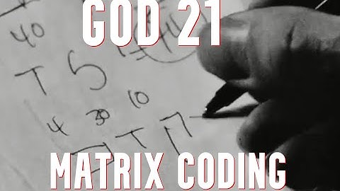 GOD 21 - MATRIX CODING