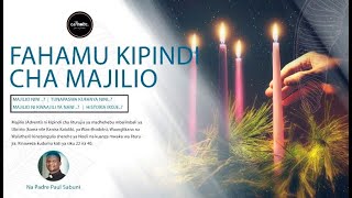 Fahamu Kipindi Cha Majilio Na Yale Yote Tunayo Agizwa Kufanya (Na Padre Paul Sabuni)