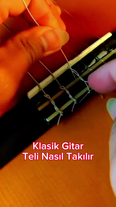 Klasik Gitar Teli Nasıl Takılır? 🎸 #guitar #guitarlesson #gitar #gitardersi #keşfet