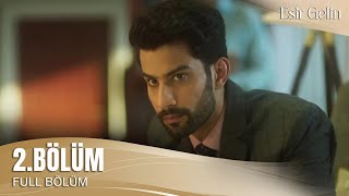 Esir Gelin Hint Dizisi 2. Bölüm