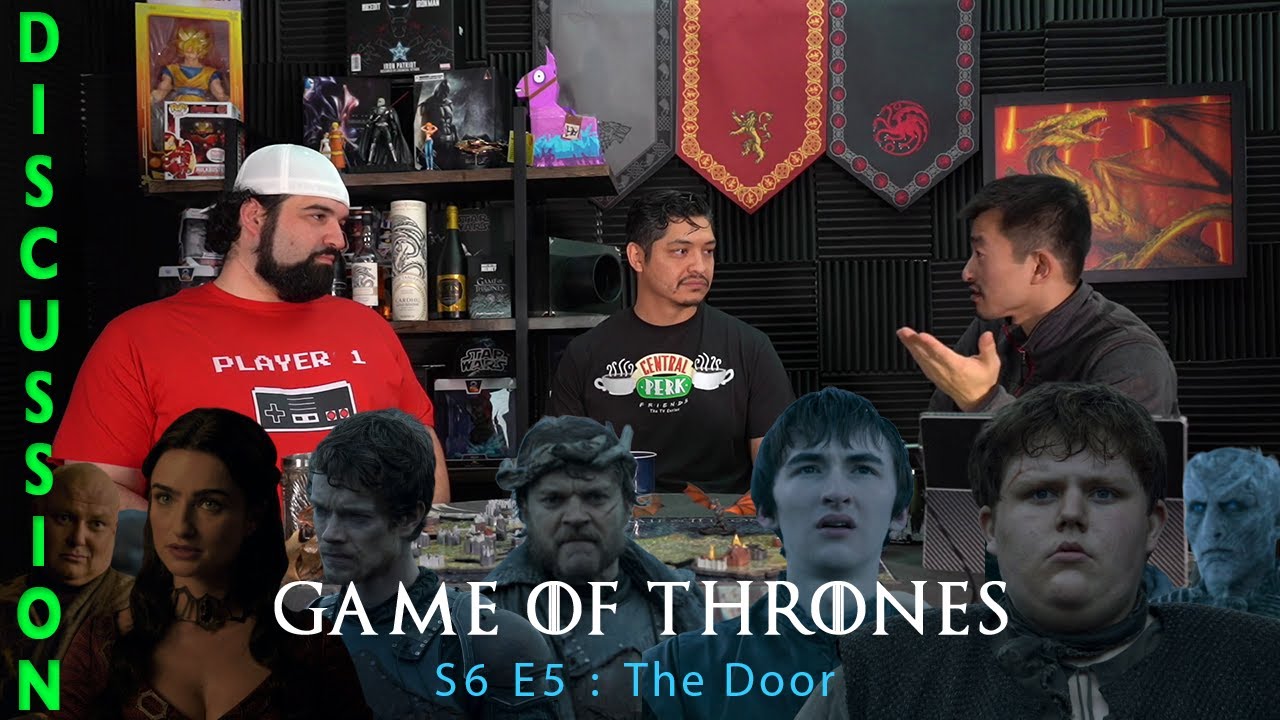 Game Of Thrones Season 6 Episode 5 The Door Discussion Recap