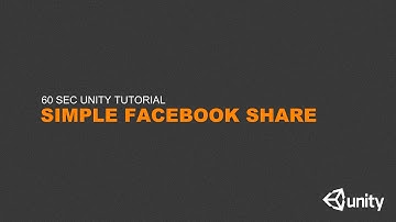 60 Seconds Unity Tutorial Facebook Share