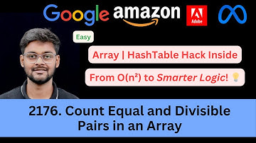 LeetCode 2176 Count Equal and Divisible Pairs in an Array | Beginner Friendly | Optimal 🔥