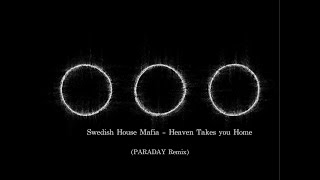 Swedish House Mafia - Heaven Takes You Home (PARADAY's Festival Remix)