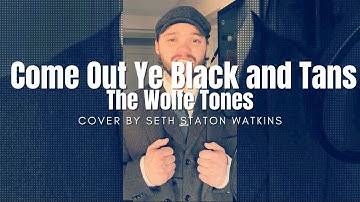 Thumbnail of Come Out Ye Black And Tans - The Wolfe Tones (Cover) by Seth Staton Watkins