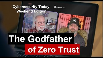 John Kindervag - Godfather of Zero Trust