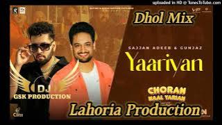 Yaariyan Dhol Mix  Sajjan Adeeb Dj Guri Lahoria Production New Punjabi Song 2025