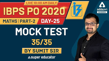 IBPS PO 2020 | Day-25 | Mock Test 35/35 (Part-2) | Maths | By Sumit Sir