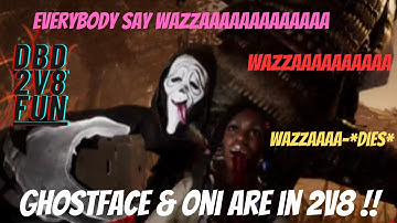 Ghostface & Oni TEABAG & DESTROY Survivors  & Take A Selfie in 2v8 ! - Dead By Daylight 2v8 Fun