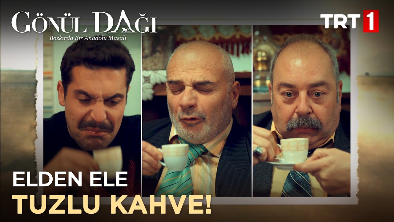 Tuzlu kahve yanlış adreste! Gönül Dağı 12. Bölüm YouTube