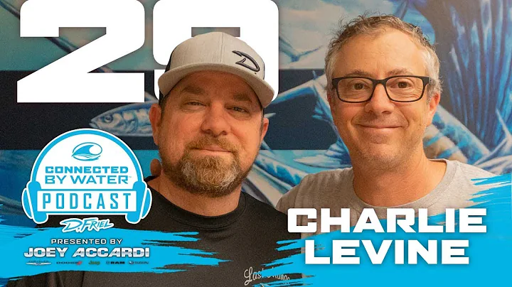 D.Friel - Connected By Water Podcast #29 - Charlie...