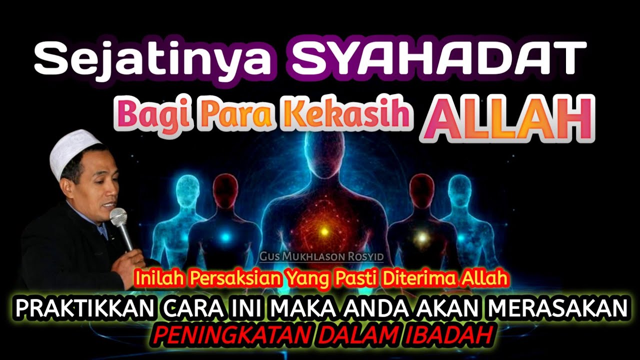 💥GEMPAR❗GUS MUKHLASON ROSYID BONGKAR INTI SYAHADAT YANG SEJATI, LATIHLAH 40 HARI RASAKAN MANFAATNYA