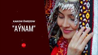 Kakow Owezow - Aynam | Miras