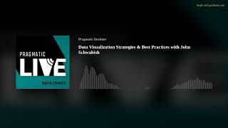 Data Visualization Strategies & Best Practices with John Schwabish