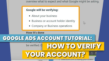 Google Ads Account Tutorial: How to Verify Your Account?