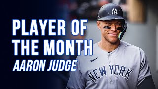 AL Player of the Month Aaron Judge New York Yankees