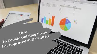 How To Update Old Blog Posts For Improved Seo In 2020