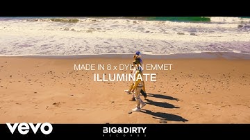 Made in 8, Dylan Emmet - Illuminate (Official Music Video)