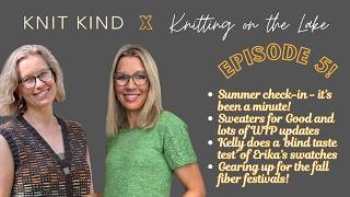 Knit Kind x Knitting on the Lake, Episode 5: Sweaters for Good Vlog Home Stretch!