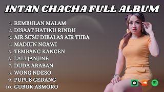 INTAN CHACHA FULL ALBUM | KUMPULAN DANGDUT PALING HITS INTAN CHACHA- DANGDUT VIRAL