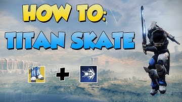 How To: Titan Skate (Destiny 2 - Beyond Light)