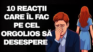 10 Reacții Care Îl Fac Pe Cel Orgolios Să Desespere Când Vede Indiferența Ta Psihologie Inversă