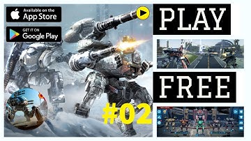 War Robots: Tactical Multiplayer Battles Mobile Game Walkthrough Gameplay - Part 2 (Android/ iOS)