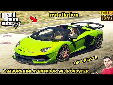 GTA 5 : HOW TO INSTALL 2021 LAMBORGHINI AVENTADOR SVJ ROADSTER CAR MOD🔥🔥🔥