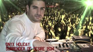 DJ Onyx Holiday Surrender of Desire 2014