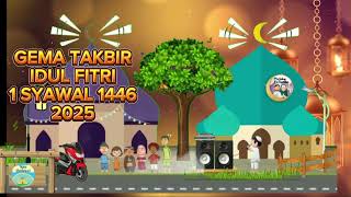 Gema Takbir Idul Fitri 1 Syawal 1446 H  2025   Bedug Merdu U0026 Menyentuh Hati Non Stop