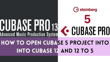 How to Open Cubase 5 Project into Cubase 12 and Vice Versa ?