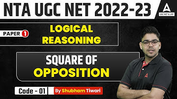 Square of Opposition  | Logical Reasoning | Paper 1 | UGC NET 2023