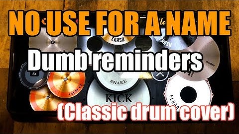 NO USE FOR A NAME - Dumb reminders | Classic drum cover