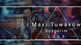 Maxi Tuwakow - Söygülim Resimi
