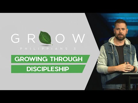 Grow | Growing Through Discipleship
