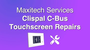 Clipsal C-Bus Touchscreen Repairs | Maxitech Services