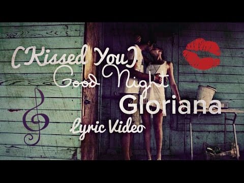 (Kissed You) Good Night - Lyric Video
