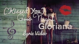 Video thumbnail of "(Kissed You) Good Night - Lyric Video"
