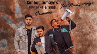 Sohbet Jumayew ft Dowran ND ft SAAP ,,INE MUNYÑ BOLYA,,official clip 2023 Resimi