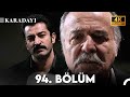 Karadayı 94 Bölüm 4K 