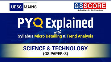 UPSC PYQs discussion with Syllabus Micro Detailing and Trend Analysis - Science and Technology