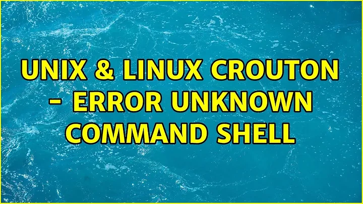 Unix & Linux: crouton - ERROR: unknown command: shell