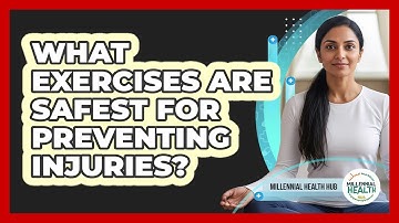 What Exercises Are Safest For Preventing Injuries? - Millennial Health Hub