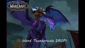 World of Warcraft Battle for Azeroth: Island Thunderscale Mount DROP!